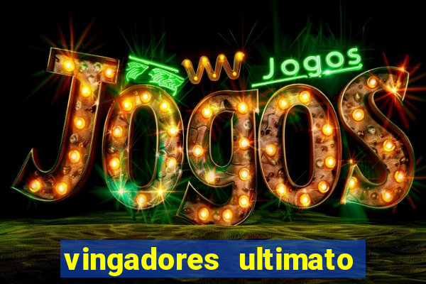 vingadores ultimato filme completo dublado gratis